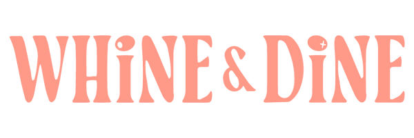 Whine & Dine